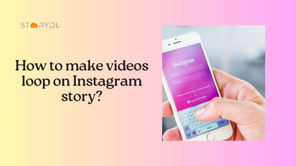 How to make videos loop on Instagram story?