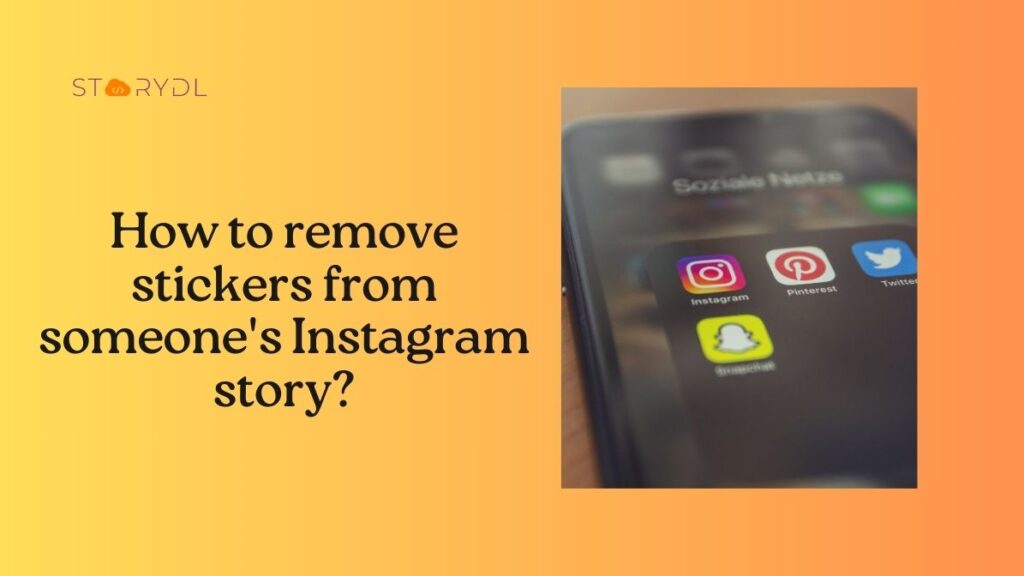 How to remove stickers from someone's Instagram story
